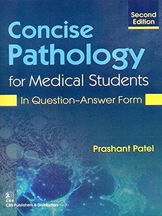 Concise Pathology for Medical Students In Question-Answer Form, 2e (PB)