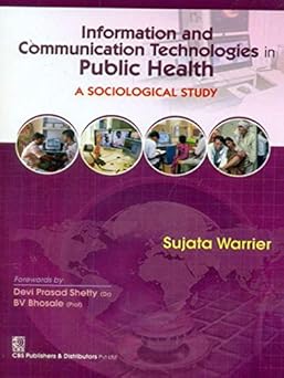 Information & Communication Technologies in Public Health: A Sociological Study (PB)