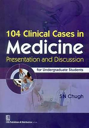 104 Clinical Cases in Medicine Presentation and Discussion for Undergraduate Students