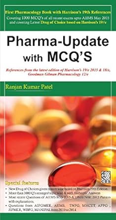 Pharma-Update with MCQ’S References from the latest edition of Harrison’s 19e 2015 & 18e, Goodman Gilman Pharmacology 12e (PB)