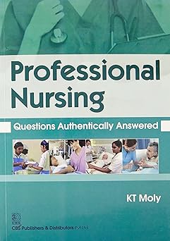 Professional Nursing: Questions Authentically Answered (PB)