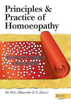 PRINCIPLES & PRACTICE OF HOMOEOPATHY PART 1