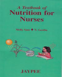 A TEXTBOOK OF NUTRITION FOR NURSES