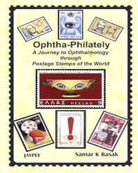 OPHTHA-PHILATELY A JOURNEY TO OPHTHALMOLOGY THROUGH POSTAGE STAMPS OF THE WORLD