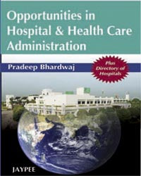 OPPORTUNITIES IN HOSPITAL & HEALTH CARE ADMINISTRATION PLUS DIRECTORY OF HOSPITALS