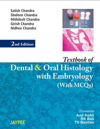 TEXTBOOK OF DENTAL AND ORAL HISTOLOGY WITH EMBRYOLOGY WITH MCQS