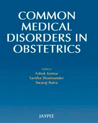 COMMON MEDICAL DISORDERS IN OBSTETRICS