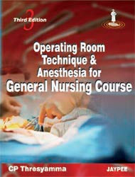 OPERATING ROOM TECHNIQUE & ANESTHESIA FOR GENERAL NURSING COURSE