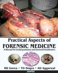 PRACTICAL ASPECTS OF FORENSIC MEDICINE : A MANUAL FOR UNDERGRADUATES AND GENERAL PRACTITIONERS
