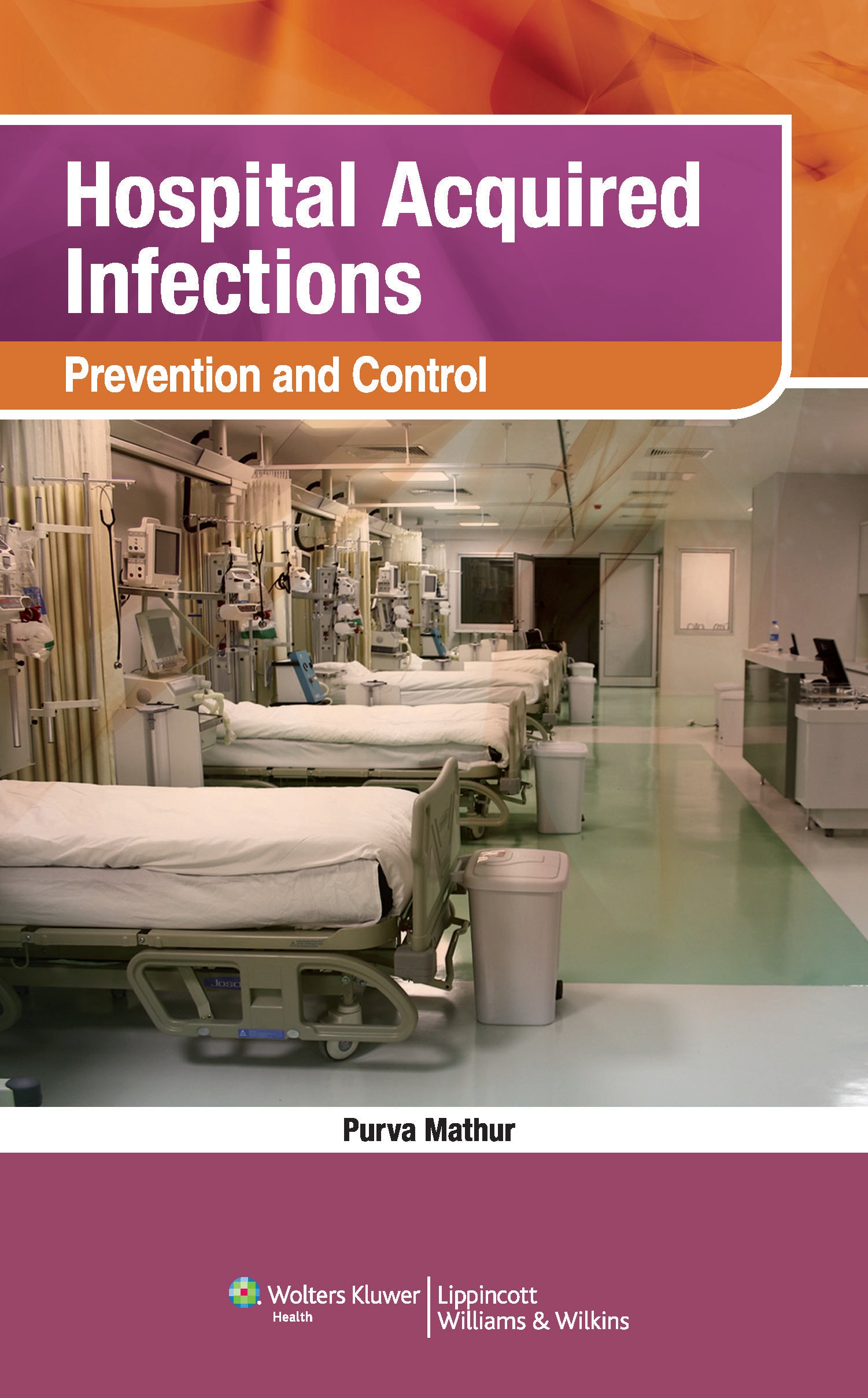 Hospital Acquired Infections: Prevention & Control