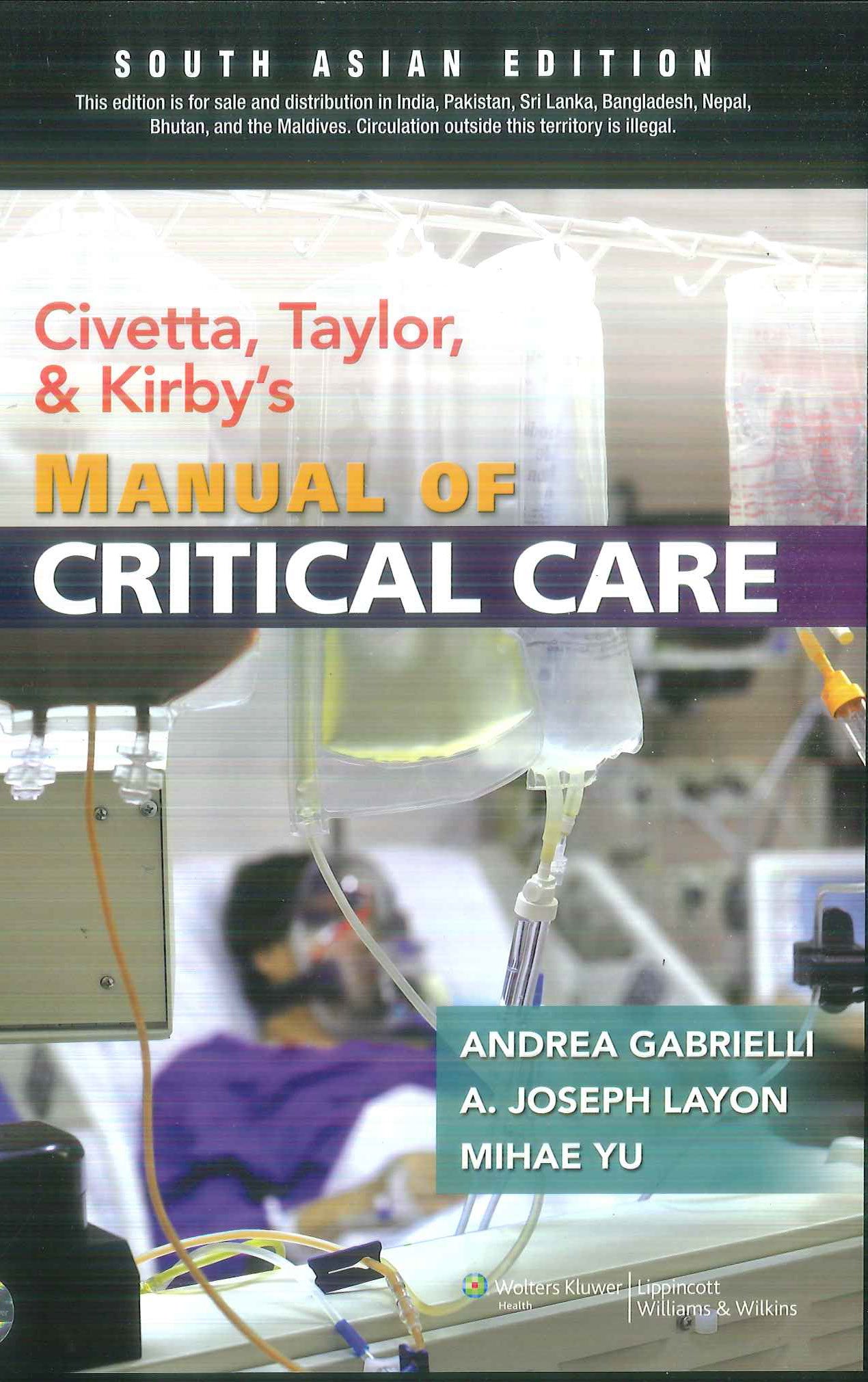 Civetta, Taylor& Kirby's Manual of Critical Care