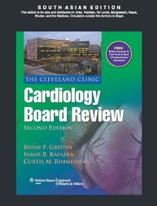 Cleveland Clinic Cardiology Board Review, 2ed