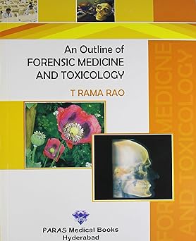 An Outline of Forensic Medicine and Toxicology