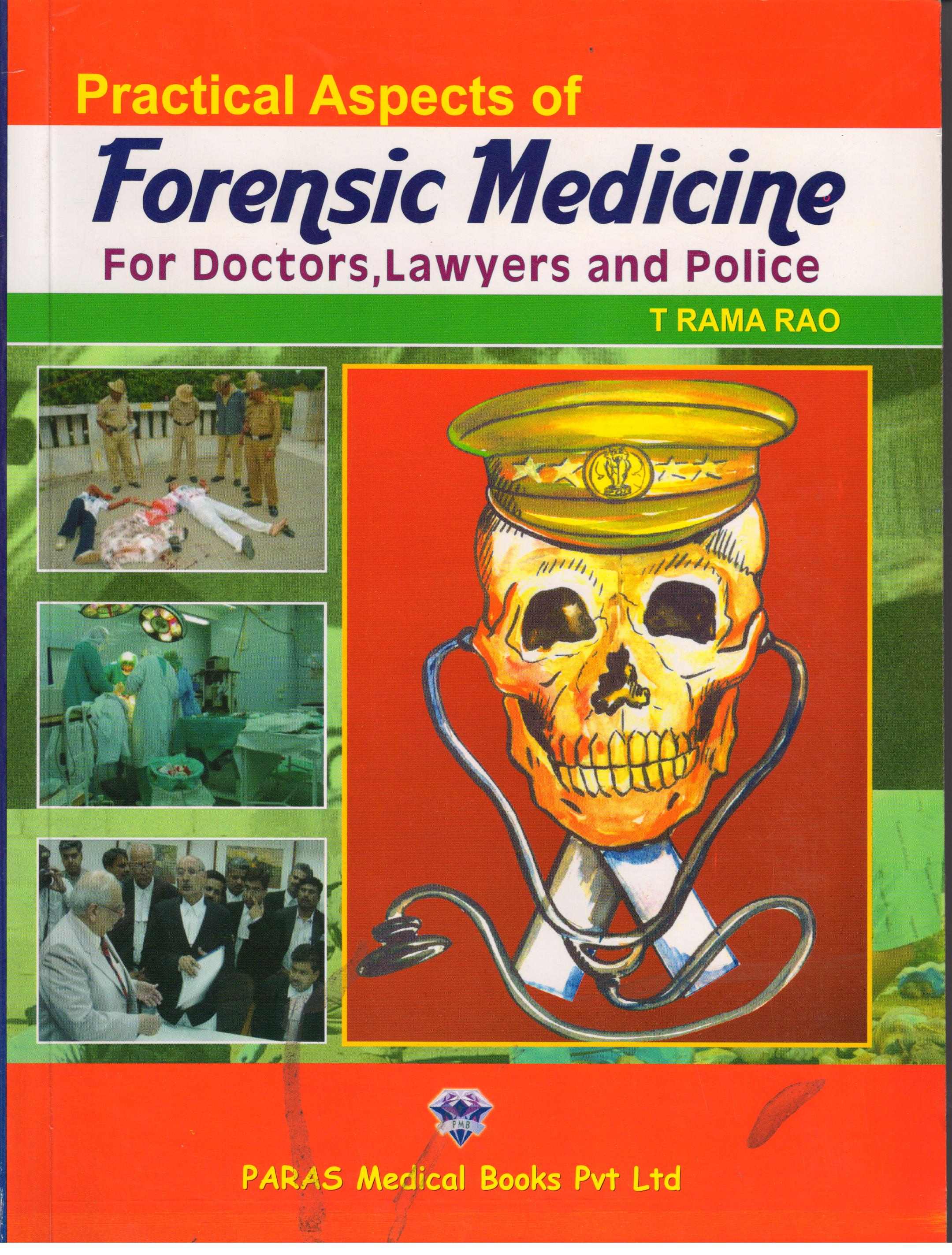 Practical Aspects of Forensic Medicne For Doctors, Lawyers & Police