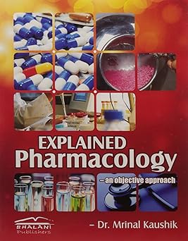 EXPLAINED PHARMACOLOGY AN ABJECTIVE APPROACH