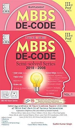 MBBS DE-CODE Semi-Solved Series 2018-2008 With Suppliment, IIIrd Prof, Part-2, 2 Vols. Set (PB)