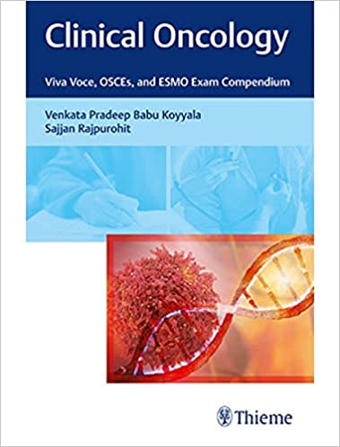 Clinical Oncology  Viva Voce, OSCEs and ESMO Exam Compendium