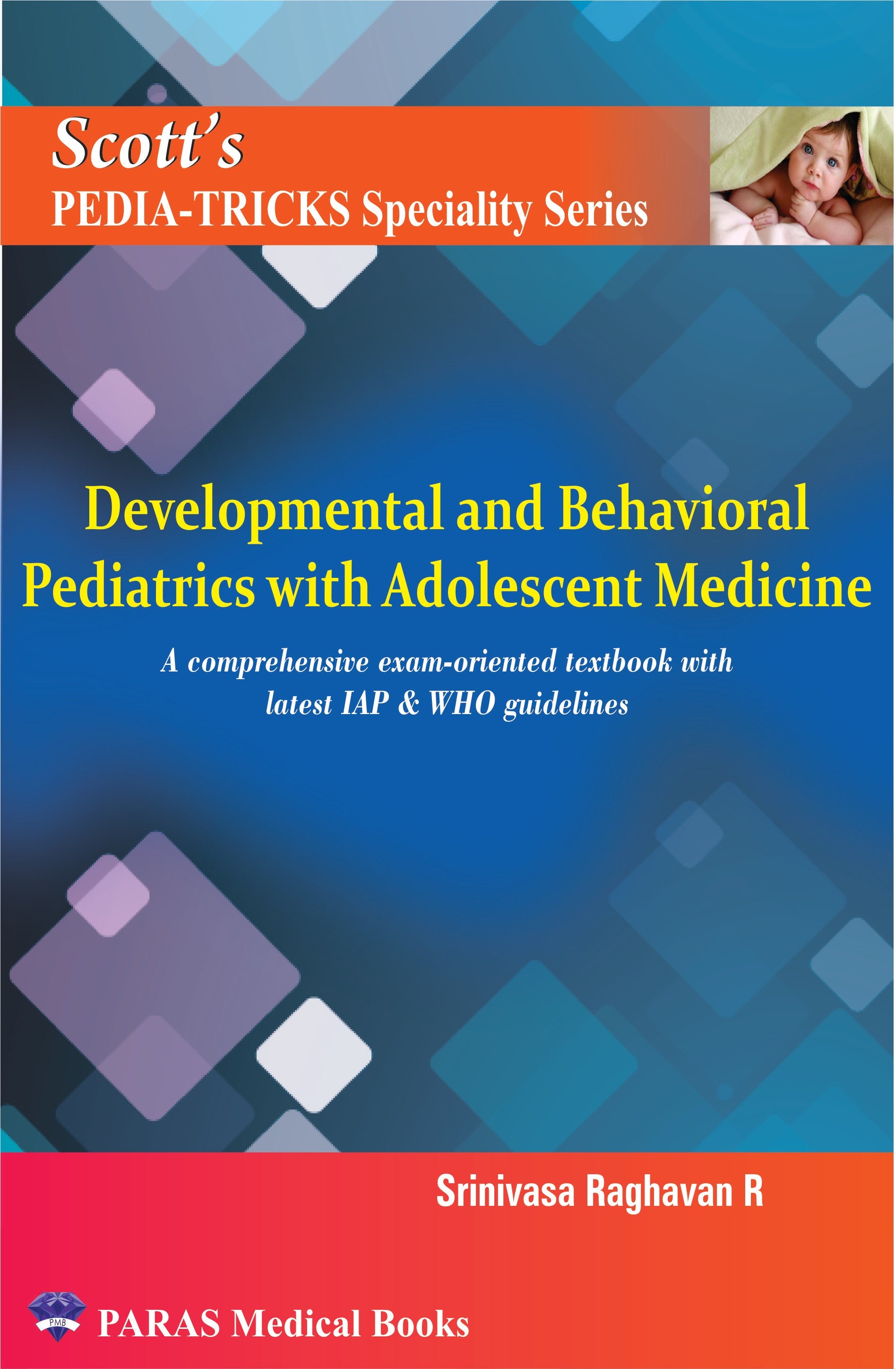 Scotts PediaTricks Specialty Series: Developmental and Behavioral Pediatrics with Adolescent Medicine