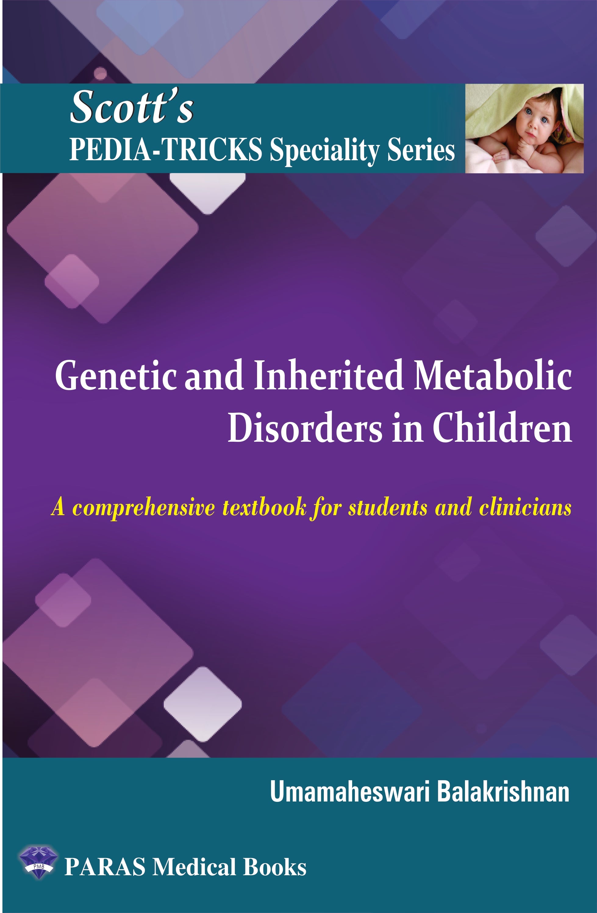 Scotts PediaTricks Specialty Series: Genetics and Metabolism