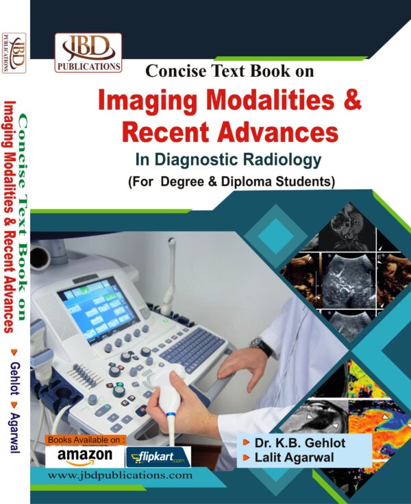 Concise Text Book on Imaging Modalities & Recent Advances In Diagnostic Radiology