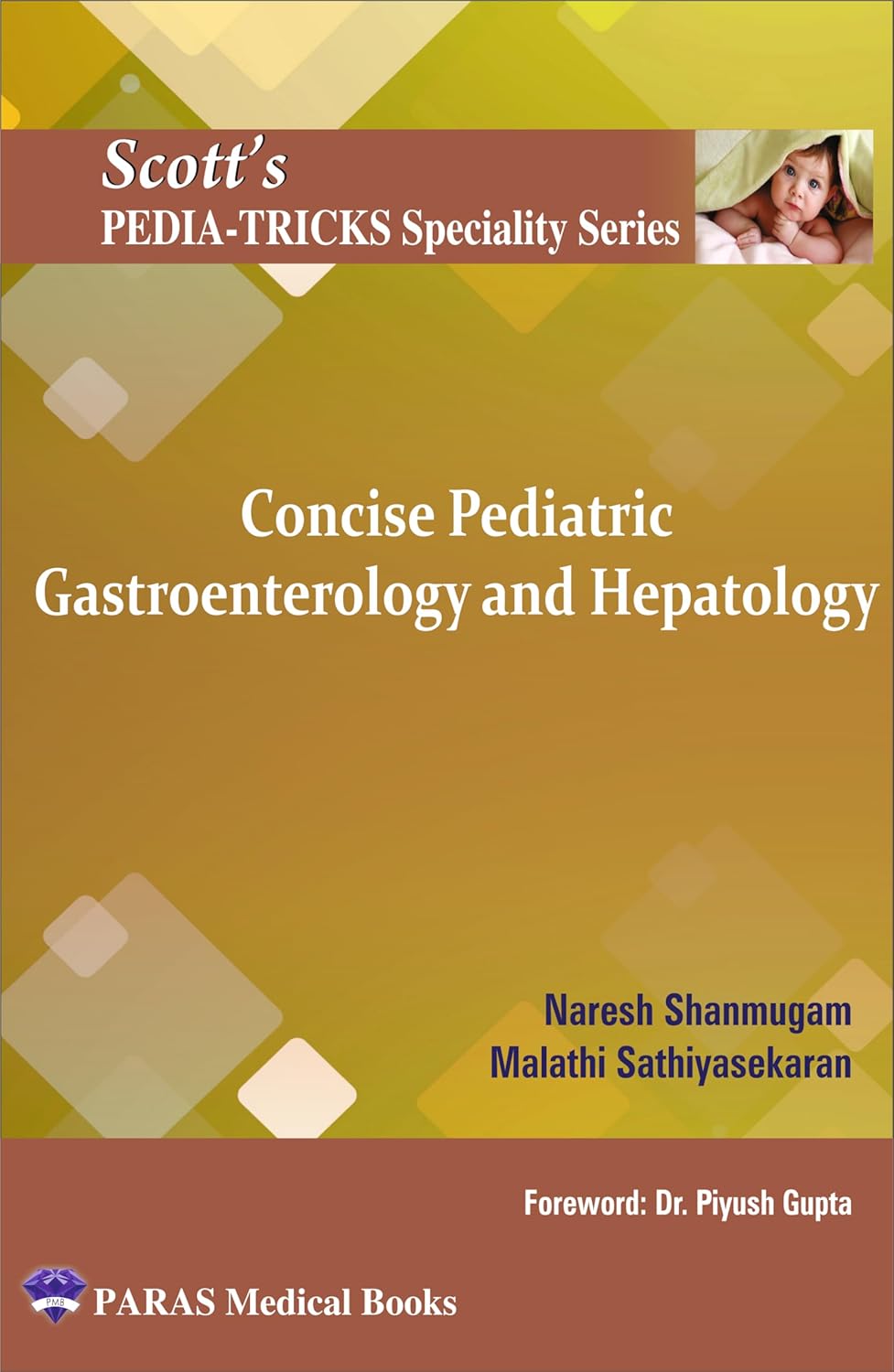 Scotts PediaTricks Specialty Series: Concise Pediatric Gastroenterology and Hepatology