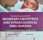 The Clinical Case Record Book For Midwifery/Obstetrics And Gynaecological ( OBG ) Nursing