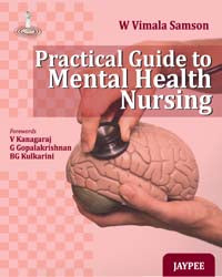 PRACTICAL GUIDE TO MENTAL HEALTH NURSING