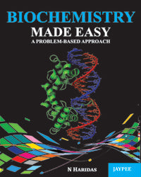 BIOCHEMISTRY MADE EASY : A PROBLEM-BASED APPROACH