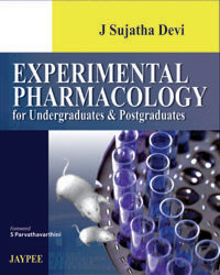 EXPERIMENTAL PHARMACOLOGY FOR UNDERGRADUATES & POSTGRADUATES