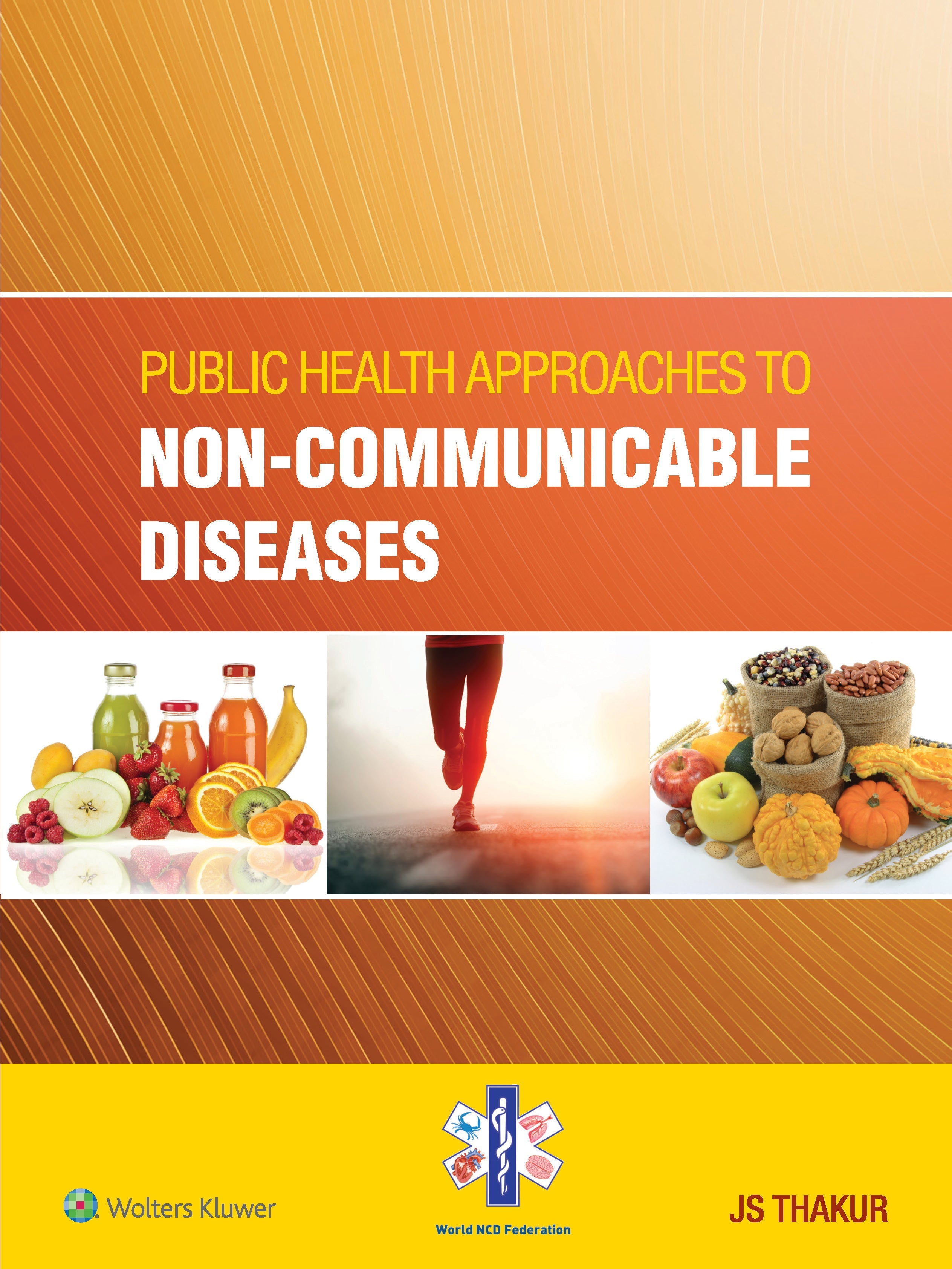 Public Health Approaches to Non - Communicable Diseases