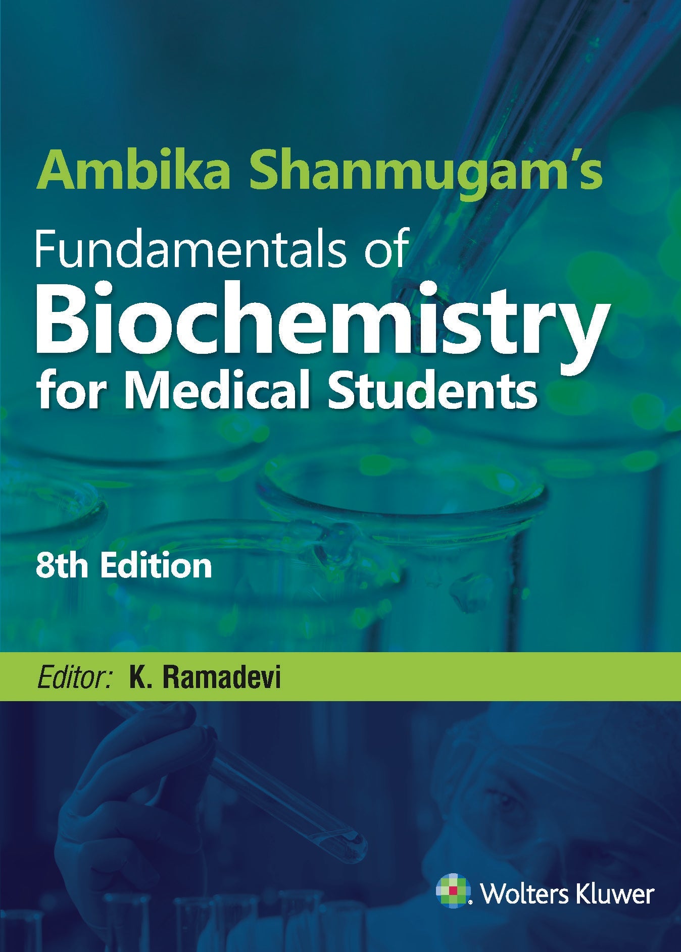 Ambika Shanmugam’s Fundamentals of Biochemistry for Medical Students, 8ed