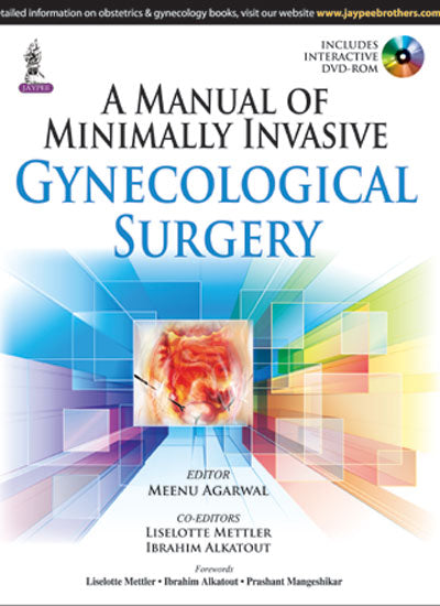 A MANUAL OF MINIMALLY INVASIVE GYNECOLOGICAL SURGERY