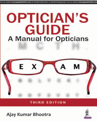 OPTICIAN'S GUIDE: A MANUAL FOR OPTICIANS
