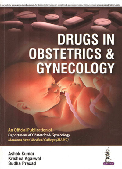 DRUGS IN OBSTETRICS & GYNECOLOGY AN OFFICIAL PUBLICATION OF DEPT.OF OSB & GYN (MAMAC)