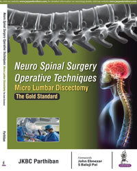 NEURO SPINAL SURGERY OPERATIVE TECHNIQUES MICRO LUMBAR DISCECTOMY THE GOLD STANDARD