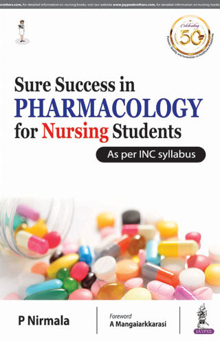 SURE SUCCESS IN PHARMACOLOGY FOR NURSING STUDENTS AS PER INC SYLLABUS