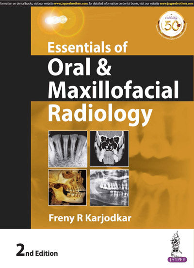 ESSENTIALS OF ORAL & MAXILLOFACIAL RADIOLOGY