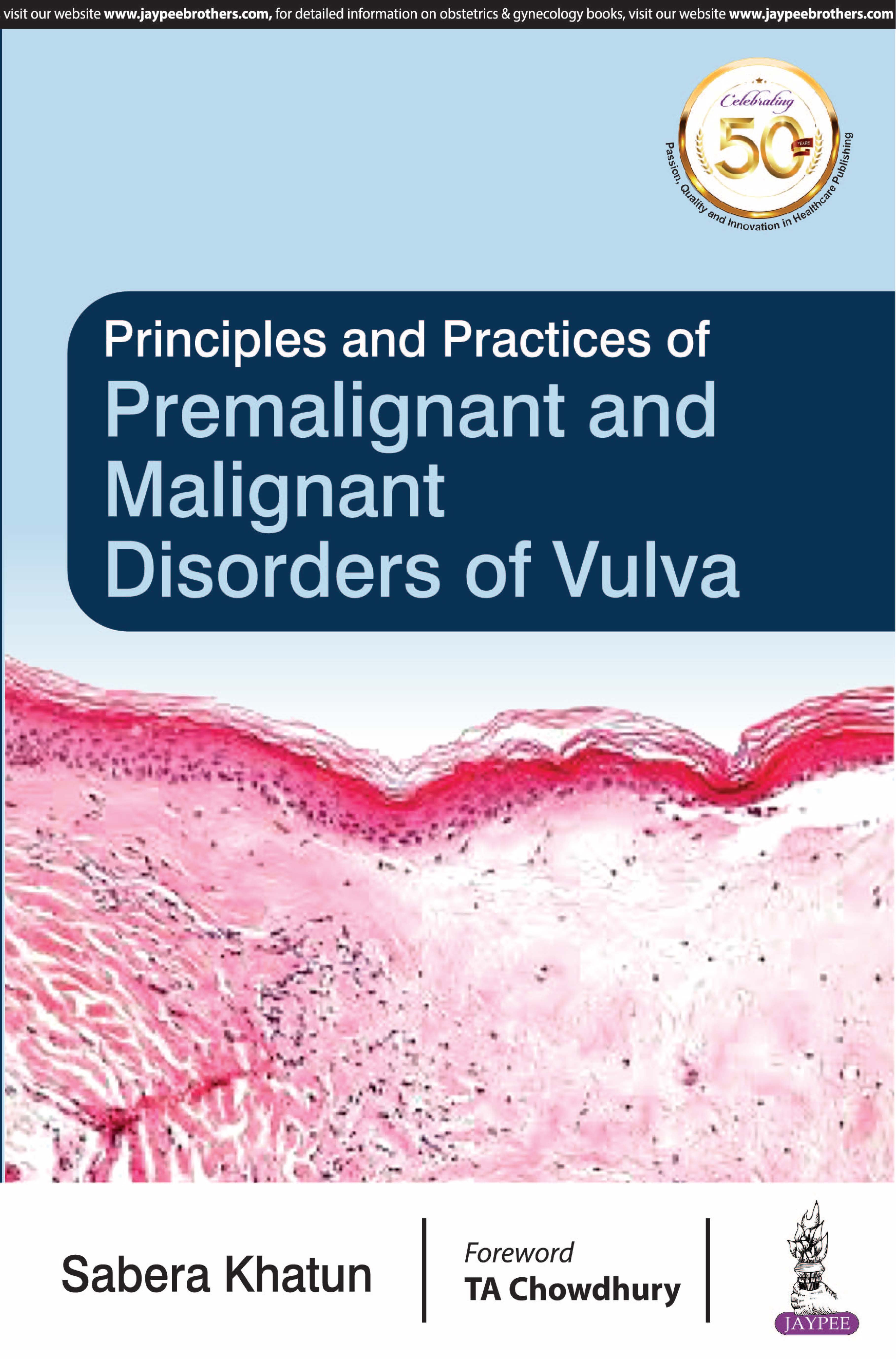 PRINCIPLES AND PRACTICES OF PREMALIGNANT AND MALIGNANT DISORDERS OF VULVA