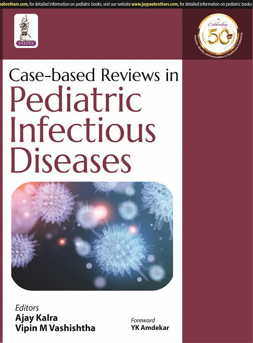 CASE-BASED REVIEWS IN PEDIATRIC INFECTIOUS DISEASES