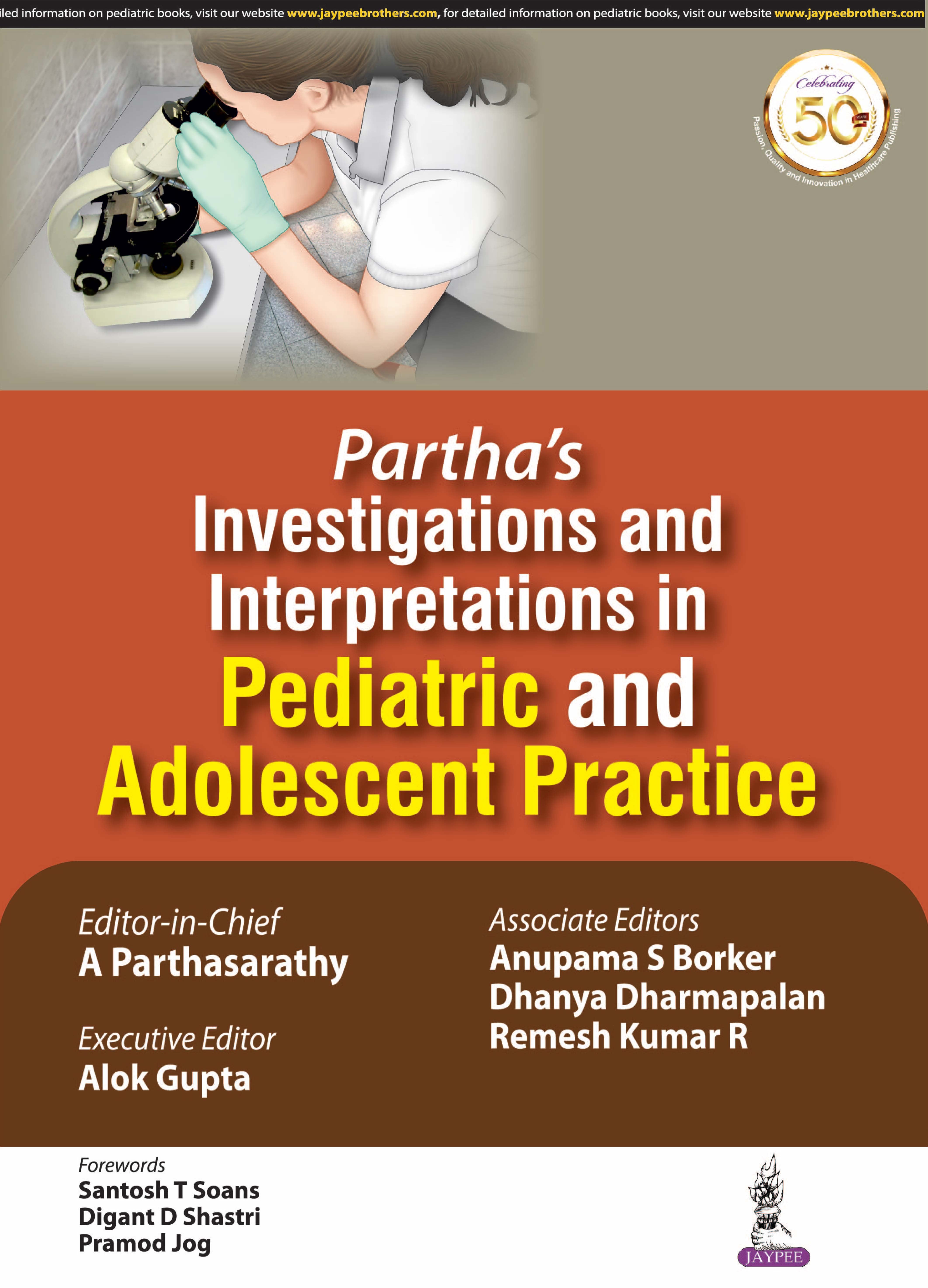 PARTHA'S INVESTIGATIONS AND INTERPRETATIONS IN PEDIATRIC AND ADOLESCENT PRACTICE