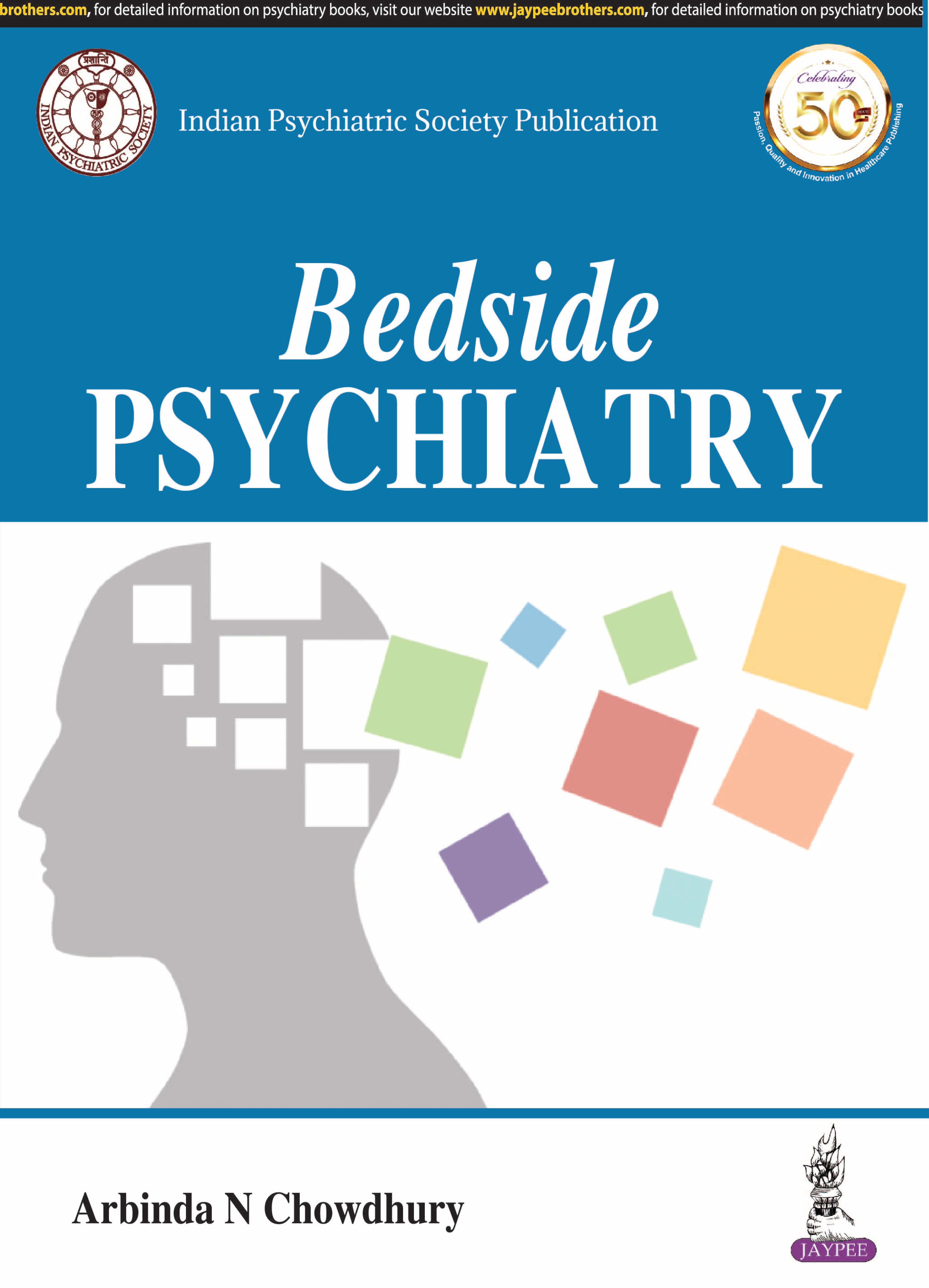BEDSIDE PSYCHIATRY (INDIAN PSYCHIATRIC SOCIETY PUBLICATION)