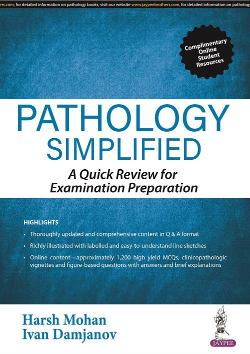 PATHOLOGY SIMPLIFIED: A QUICK REVIEW FOR EXAMINATION PREPARATION