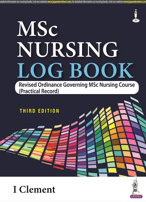 MSC NURSING LOG BOOK: REVISED ORDINANCE GOVERNING MSC NURSING COURSE (PRACTICAL RECORD)