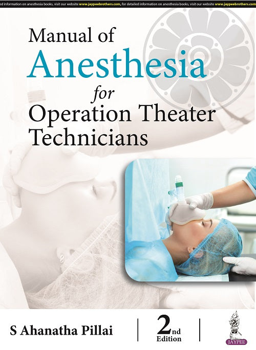 MANUAL OF ANESTHESIA FOR OPERATION THEATER TECHNICIANS