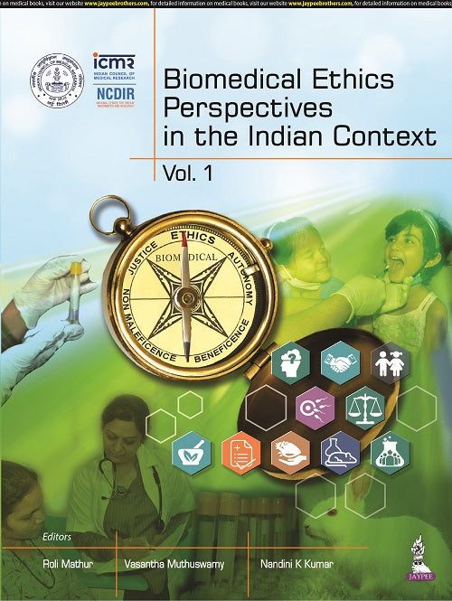 BIOMEDICAL ETHICS PERSPECTIVES IN THE INDIAN CONTEXT (VOL.1)