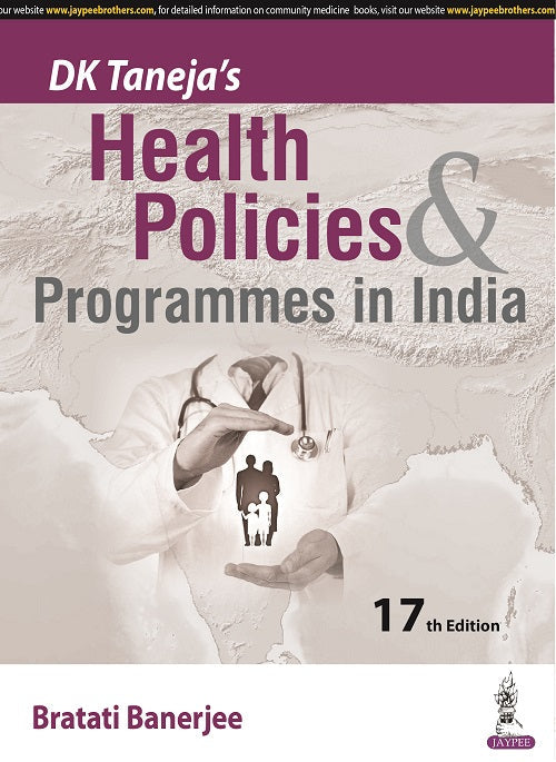 DK TANEJA’S HEALTH POLICIES & PROGRAMMES IN INDIA