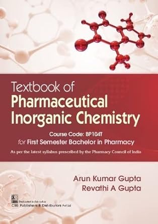 Textbook Of Pharmaceutical Inorganic Chemistry For First Semester Bachelor In Pharmacy (PB)