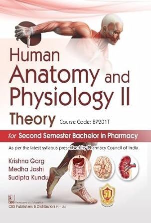 Human Anatomy And Physiology Ii Theory For Second Semester Bachelor In Pharmacy (PB)