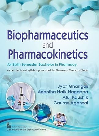 Biopharmaceutics And Pharmacokinetics For Sixth Semester Bachelor In Pharmacy (PB)