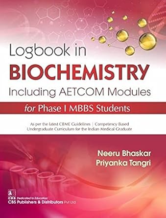 Logbook In Biochemistry Including Aetcom Modules For Phase I Mbbs Students (PB)